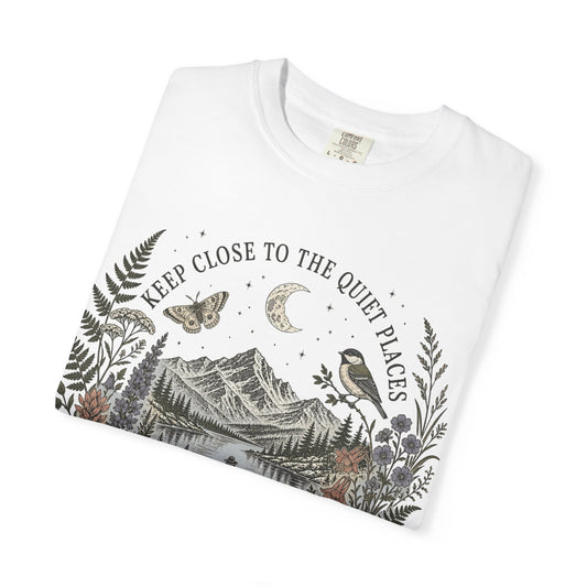 Nature Scene T-Shirt — "Keep Close to the Quiet Places" Graphic Tee