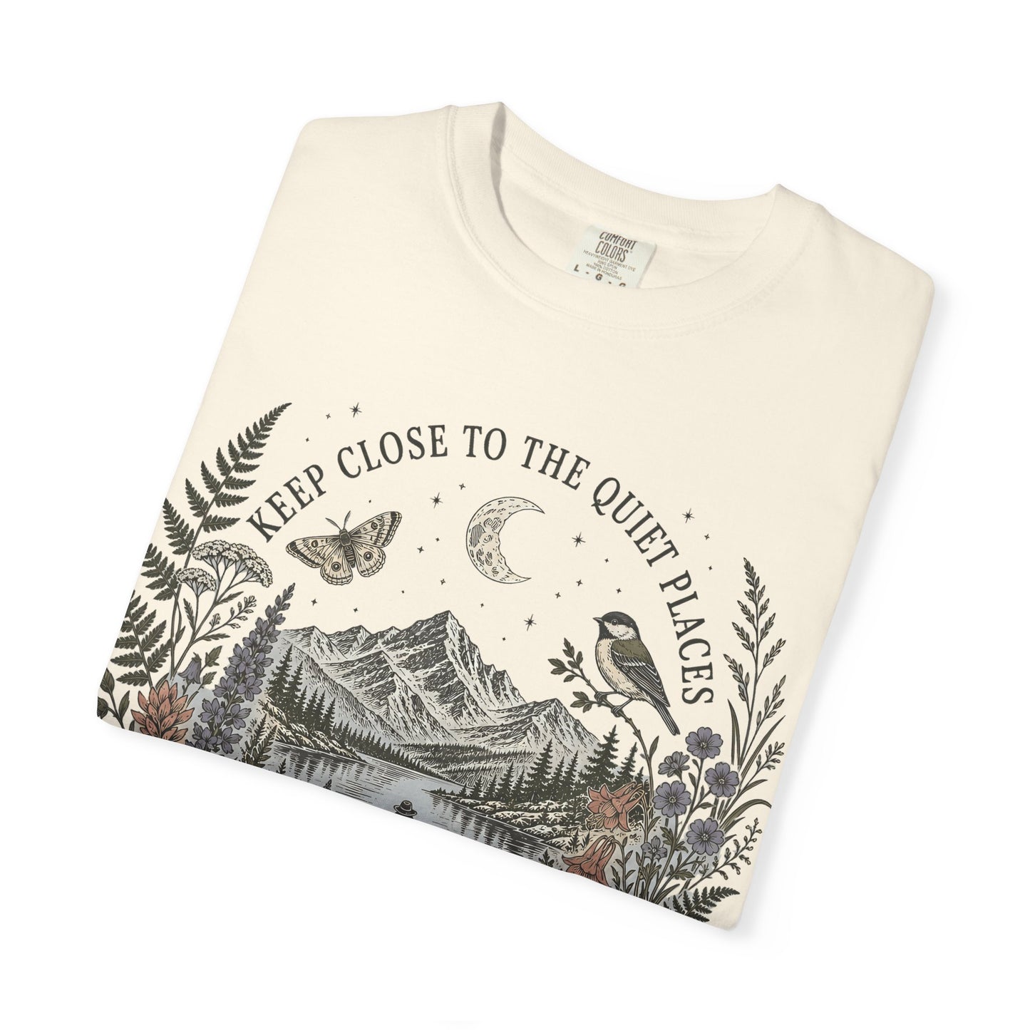 Nature Scene T-Shirt — "Keep Close to the Quiet Places" Graphic Tee
