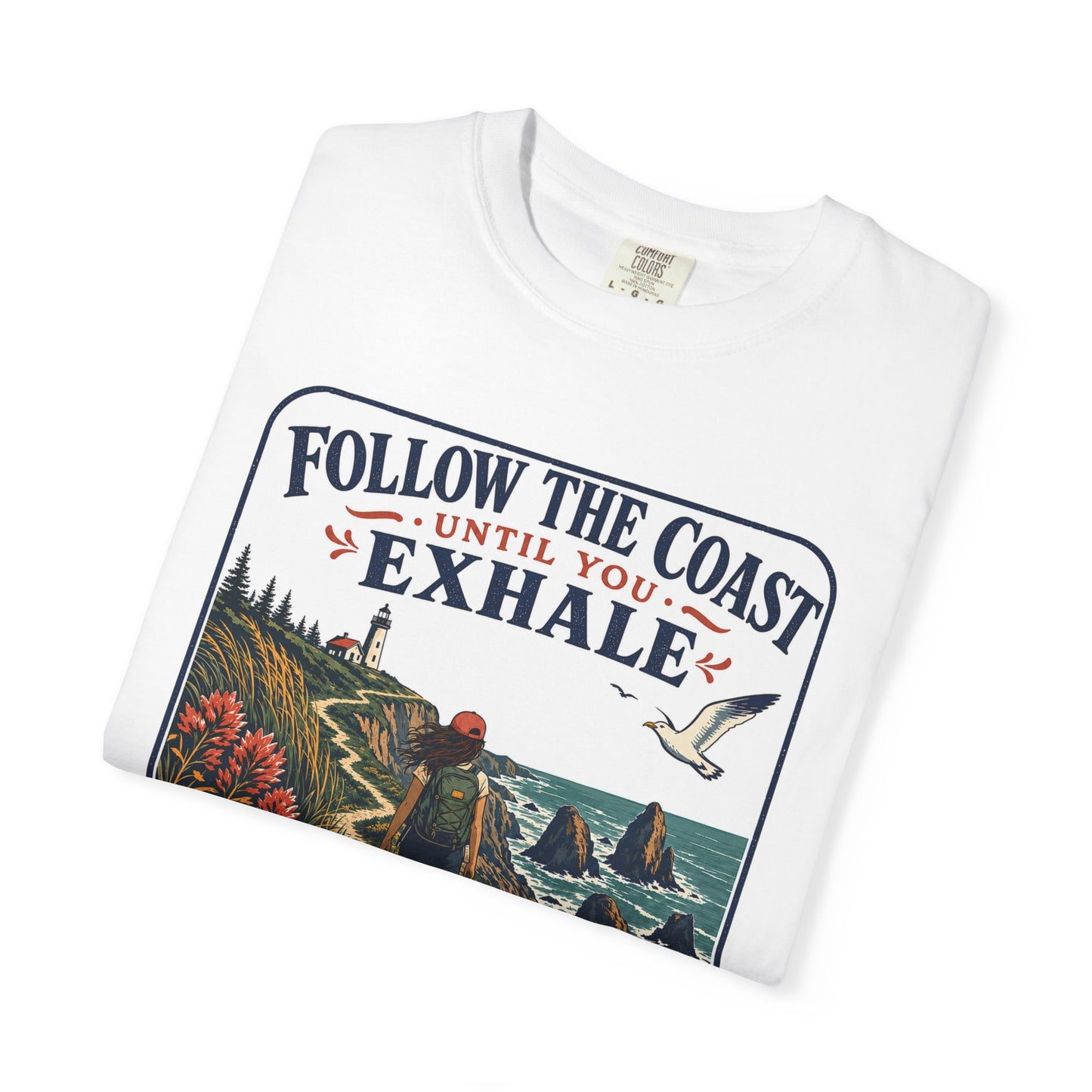 Coastal Hike T-Shirt — "Follow the Coast Until You Exhale" Outdoor Graphic Tee