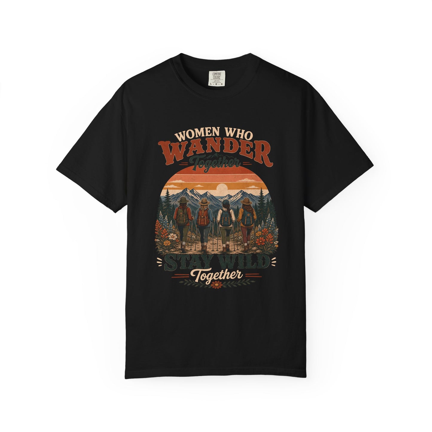 Women Who Wander Together T-Shirt — 'Stay Wild' Outdoor Adventure Tee