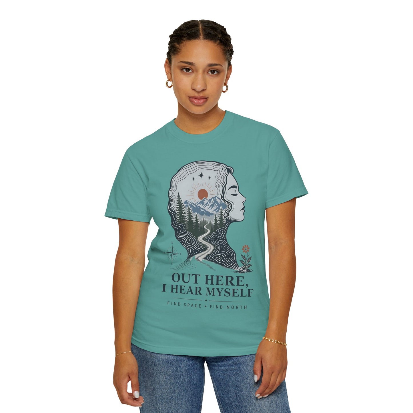 Out Here I Hear Myself Graphic T-Shirt — Nature-Inspired Adventure Tee