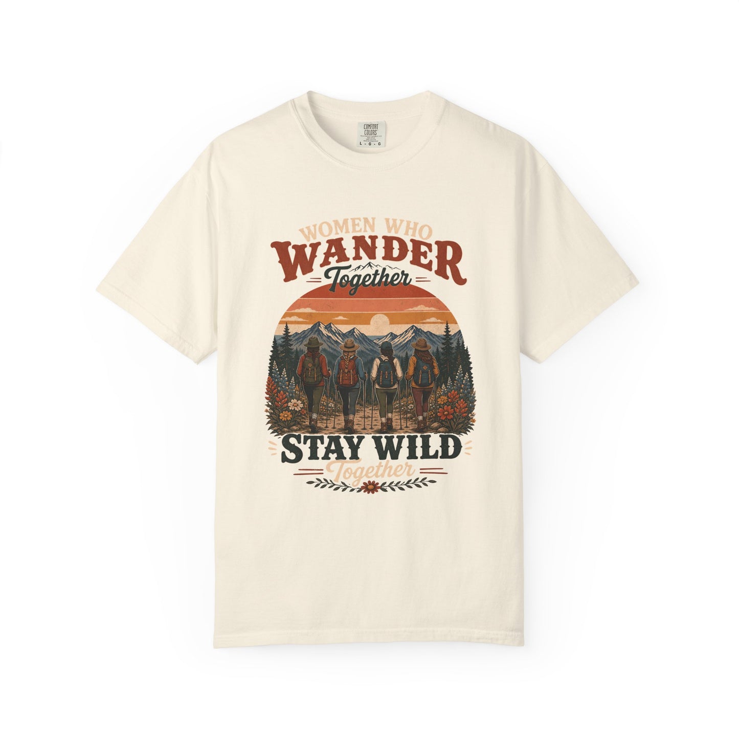 Women Who Wander Together T-Shirt — 'Stay Wild' Outdoor Adventure Tee