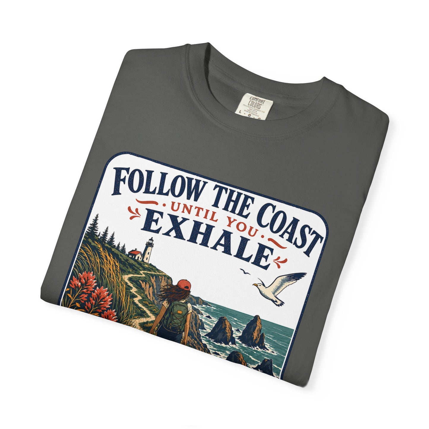 Coastal Hike T-Shirt — "Follow the Coast Until You Exhale" Outdoor Graphic Tee