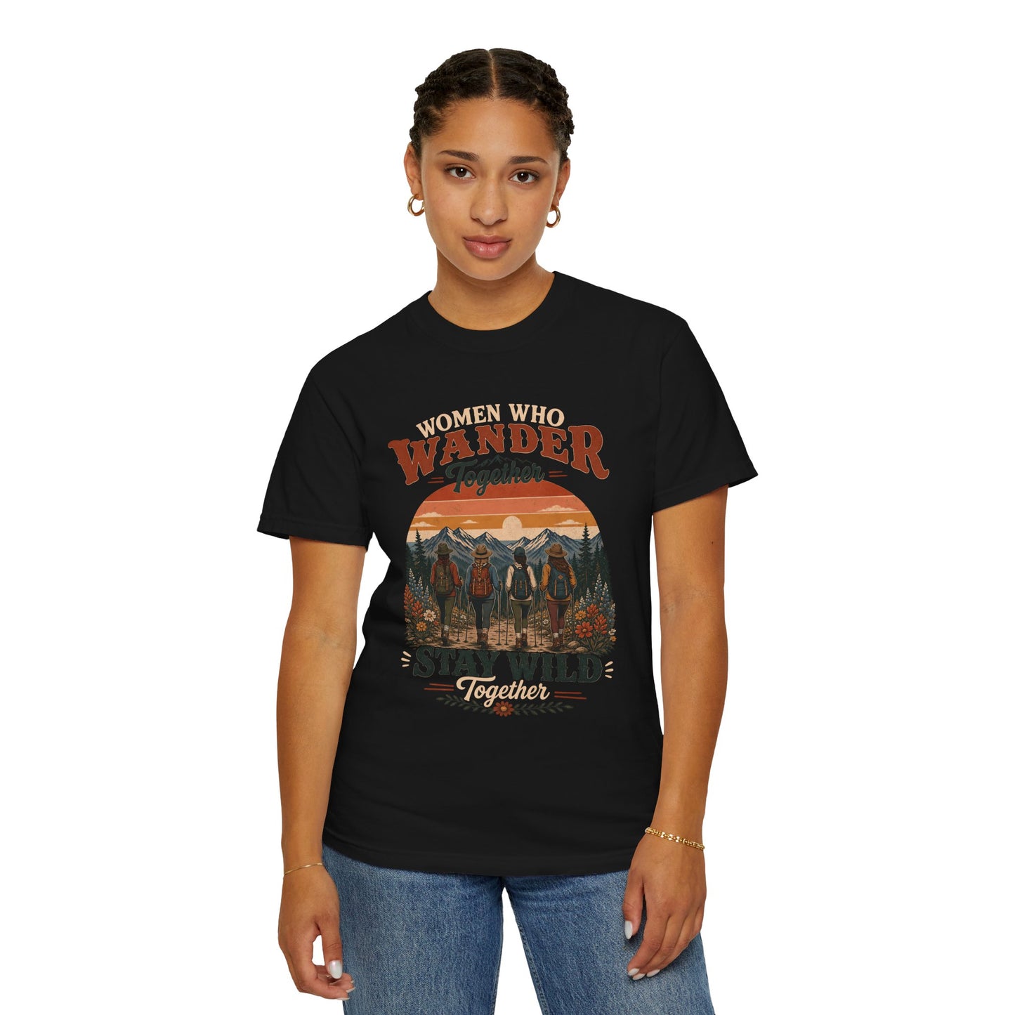Women Who Wander Together T-Shirt — 'Stay Wild' Outdoor Adventure Tee