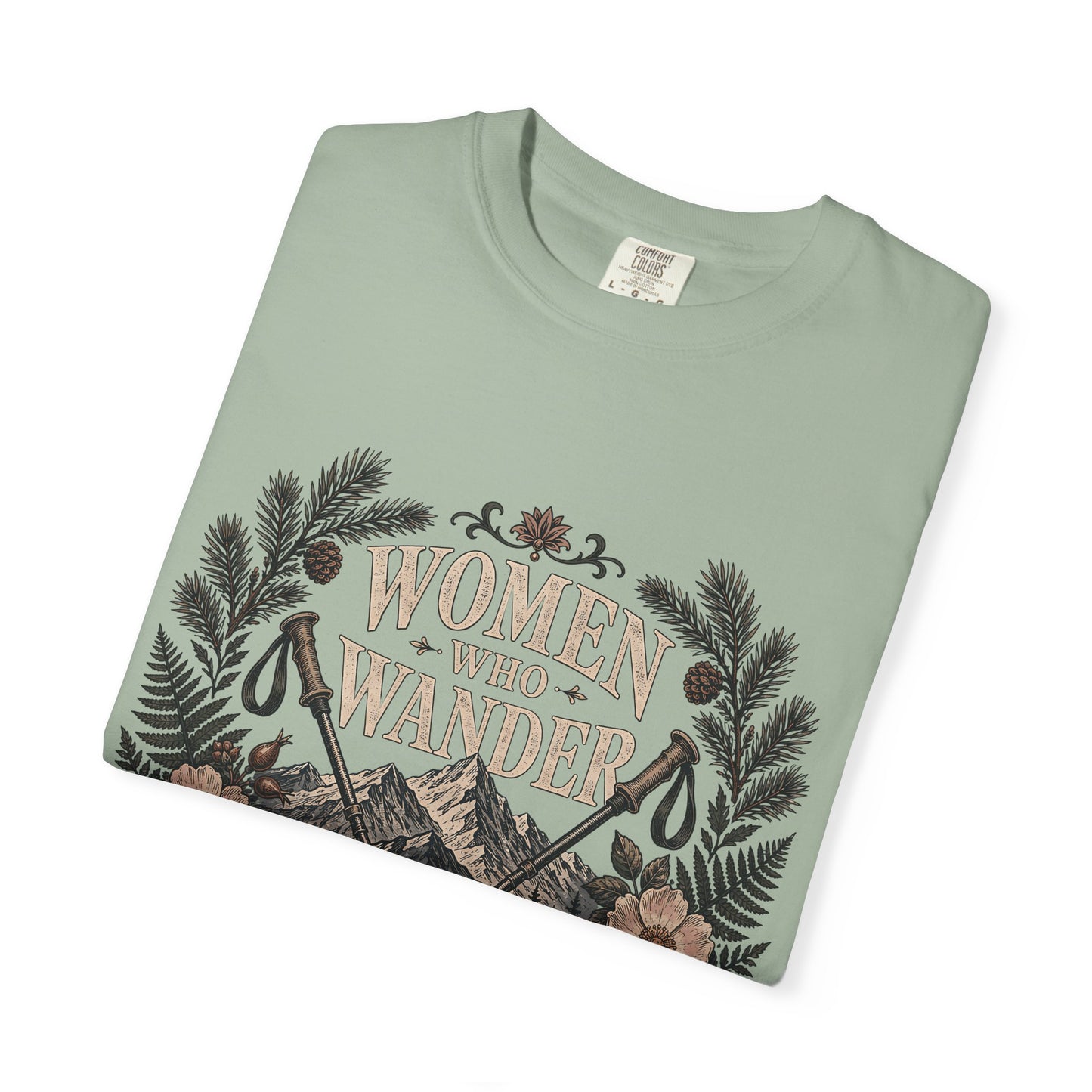 Women Who Wander T-Shirt — Adventure Floral Graphic Tee (“Always Finding Home”)