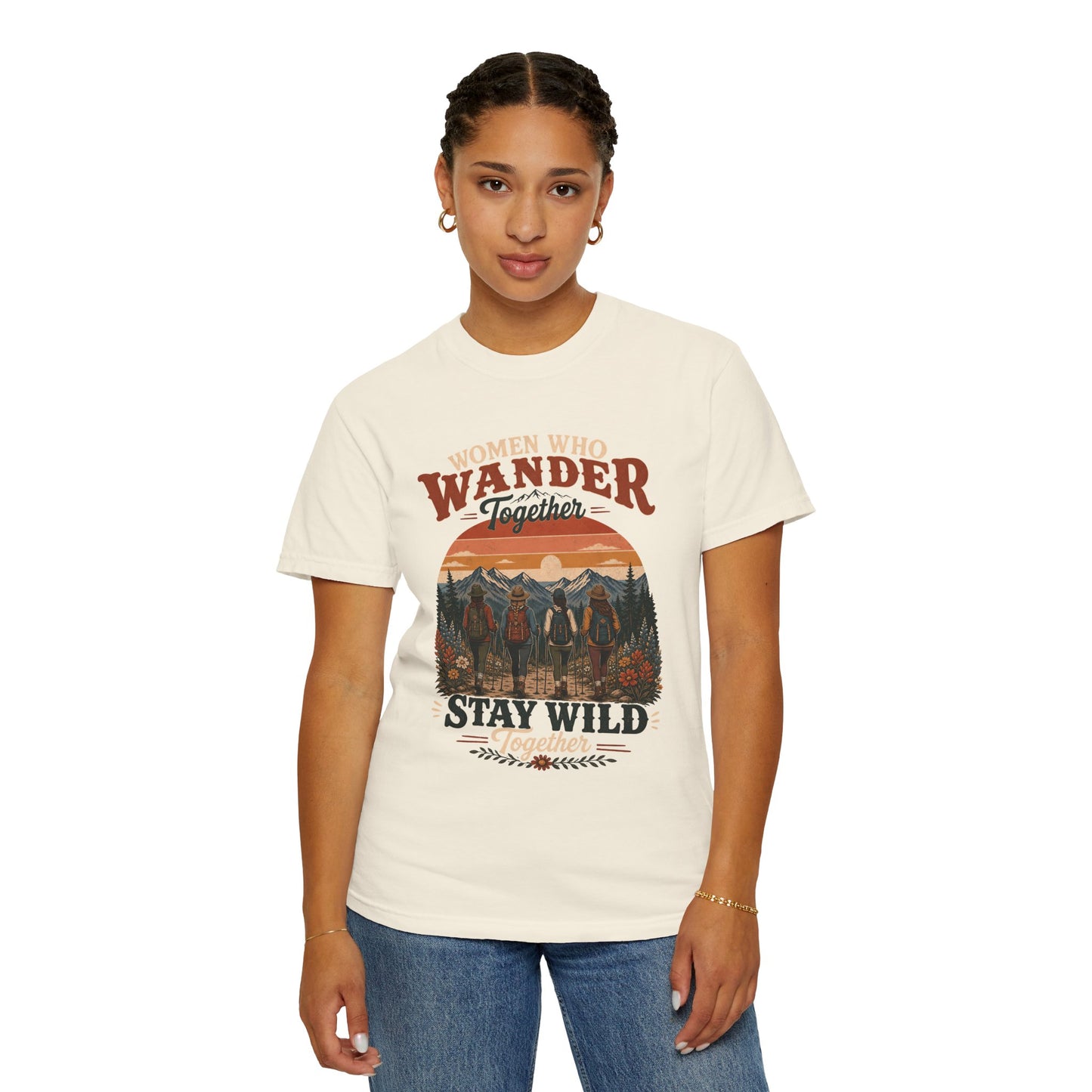 Women Who Wander Together T-Shirt — 'Stay Wild' Outdoor Adventure Tee