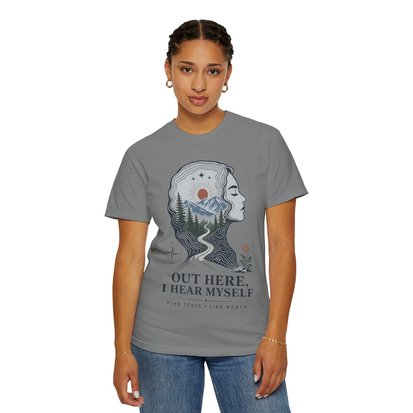 Out Here I Hear Myself Graphic T-Shirt — Nature-Inspired Adventure Tee