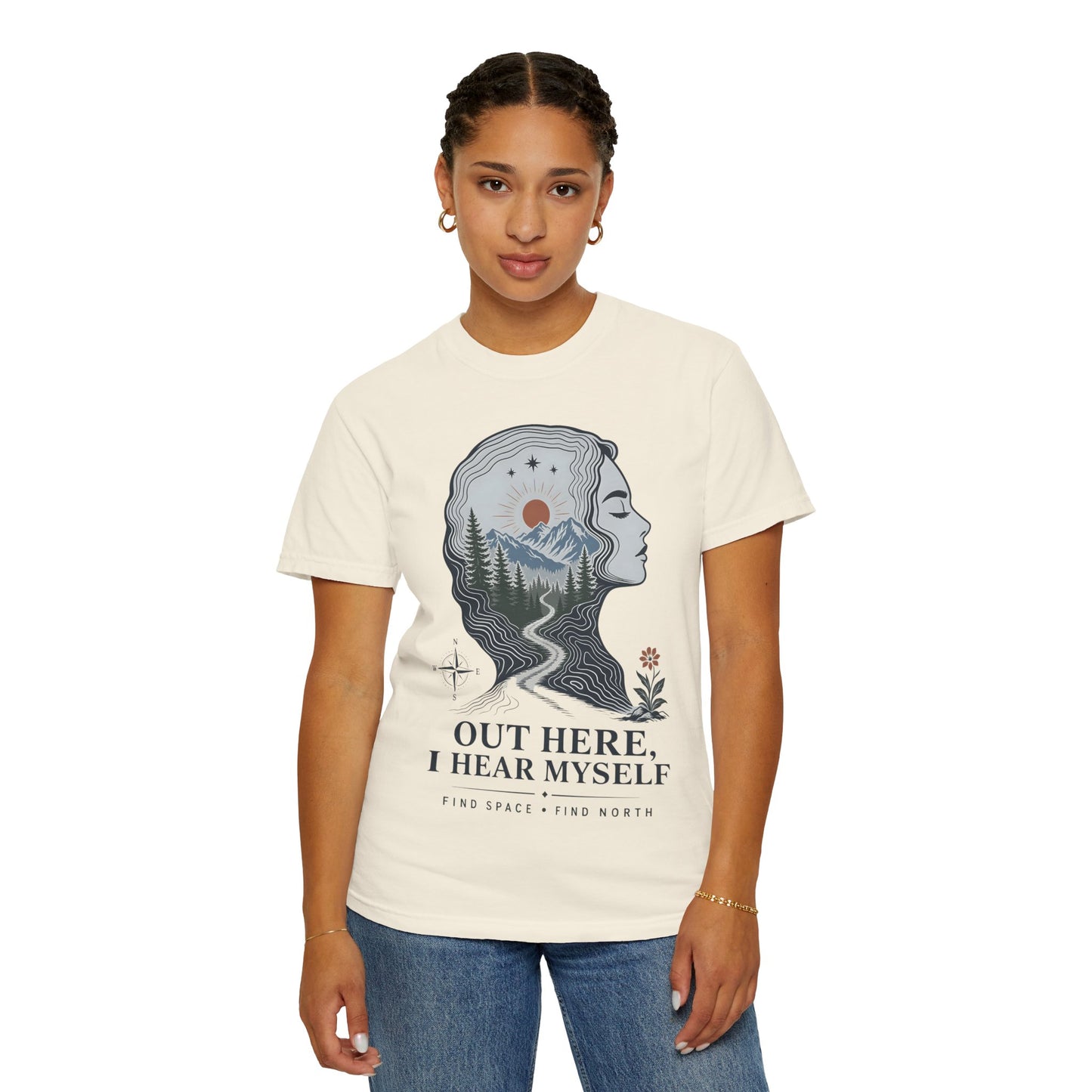 Out Here I Hear Myself Graphic T-Shirt — Nature-Inspired Adventure Tee