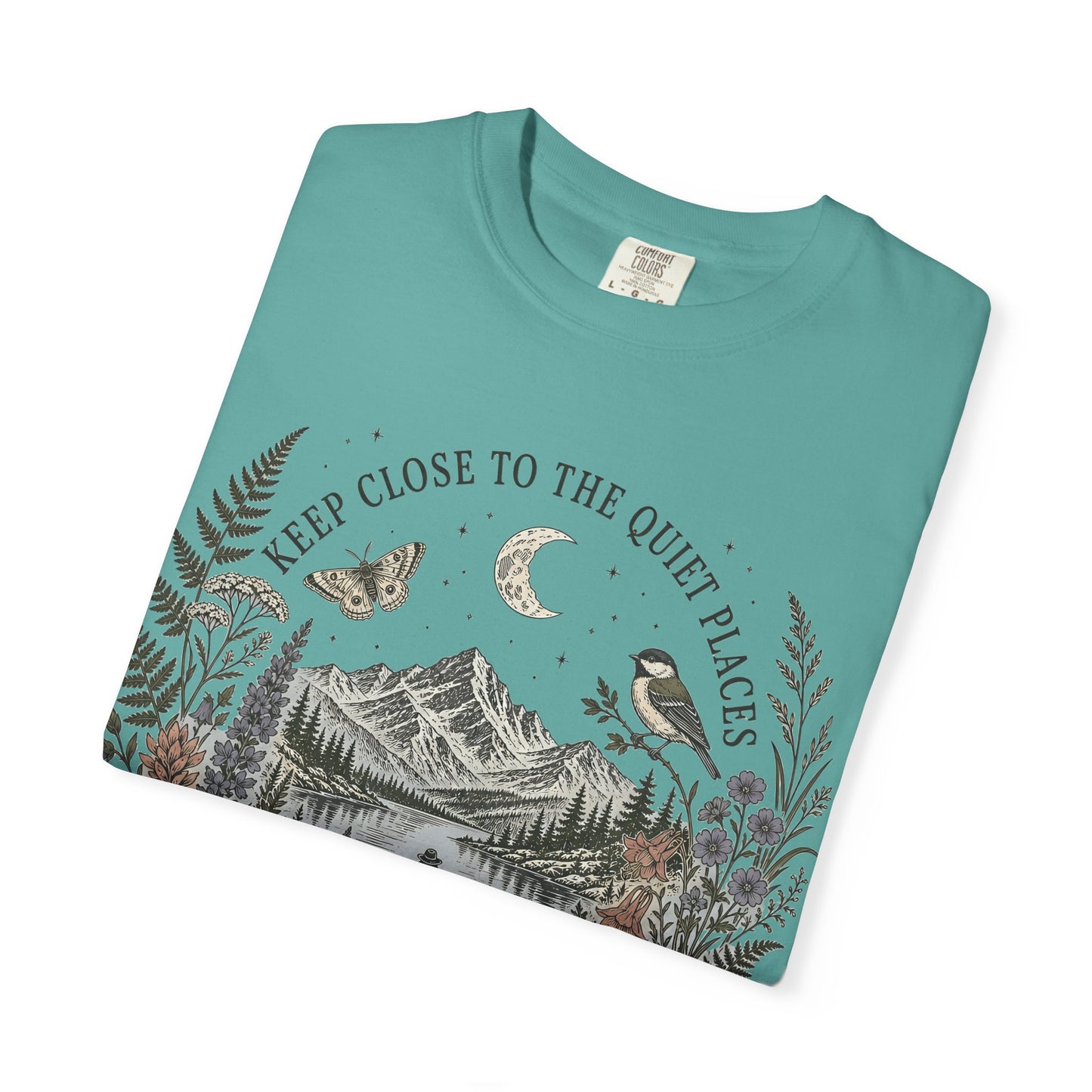Nature Scene T-Shirt — "Keep Close to the Quiet Places" Graphic Tee