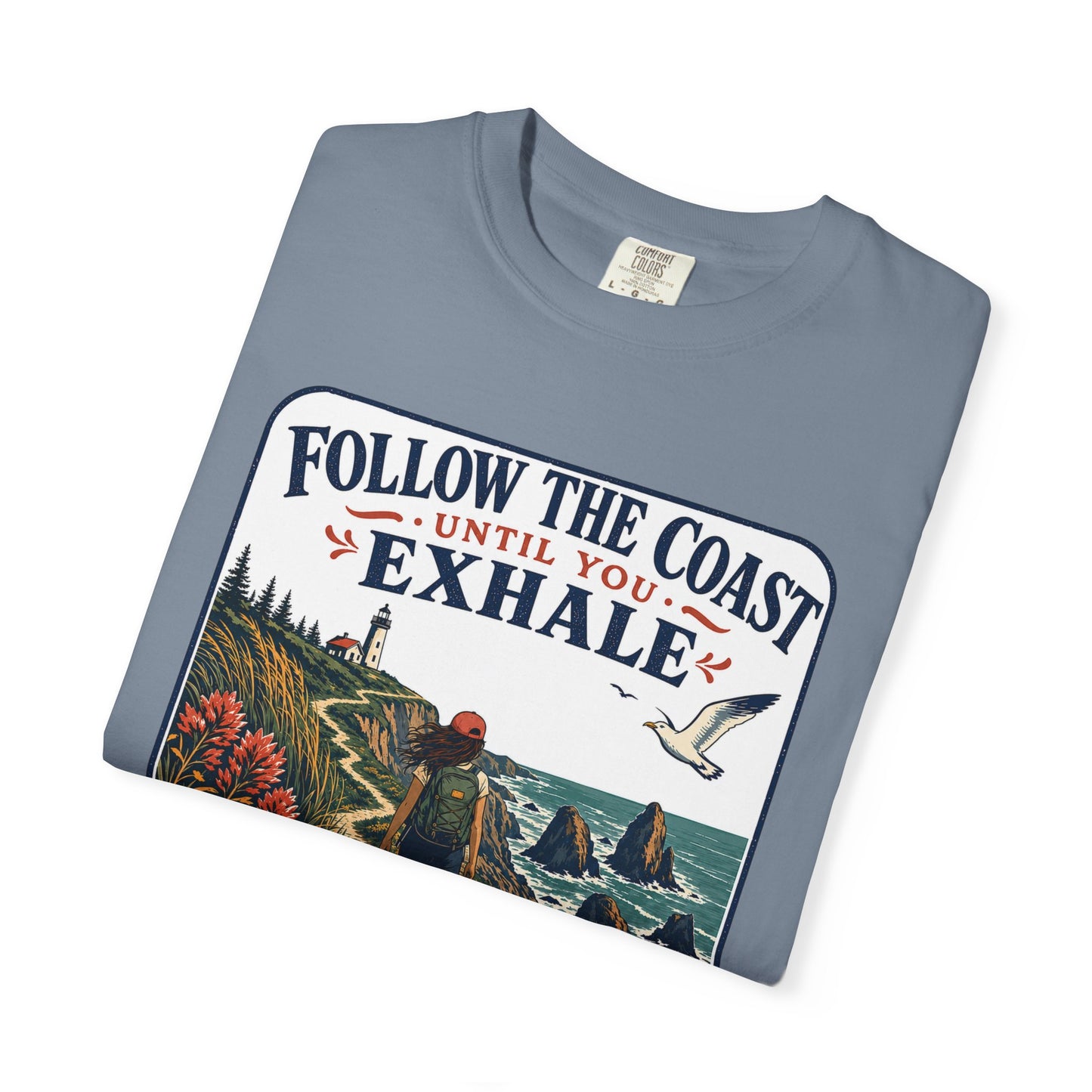 Coastal Hike T-Shirt — "Follow the Coast Until You Exhale" Outdoor Graphic Tee