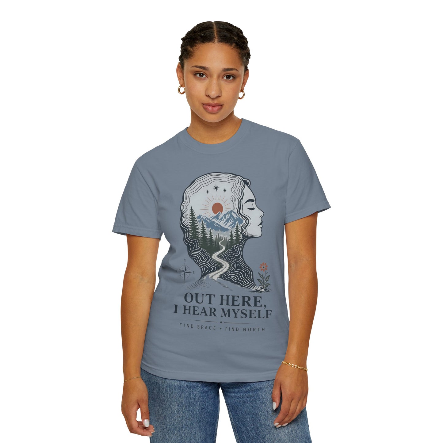 Out Here I Hear Myself Graphic T-Shirt — Nature-Inspired Adventure Tee