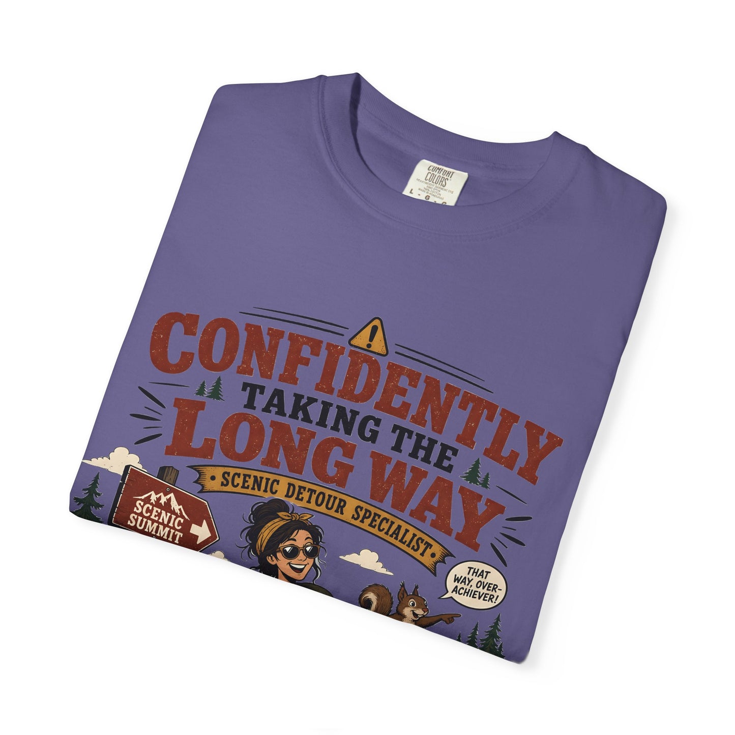 Confidently Taking the Long Way T-Shirt — Funny Hiking Adventure Graphic Tee
