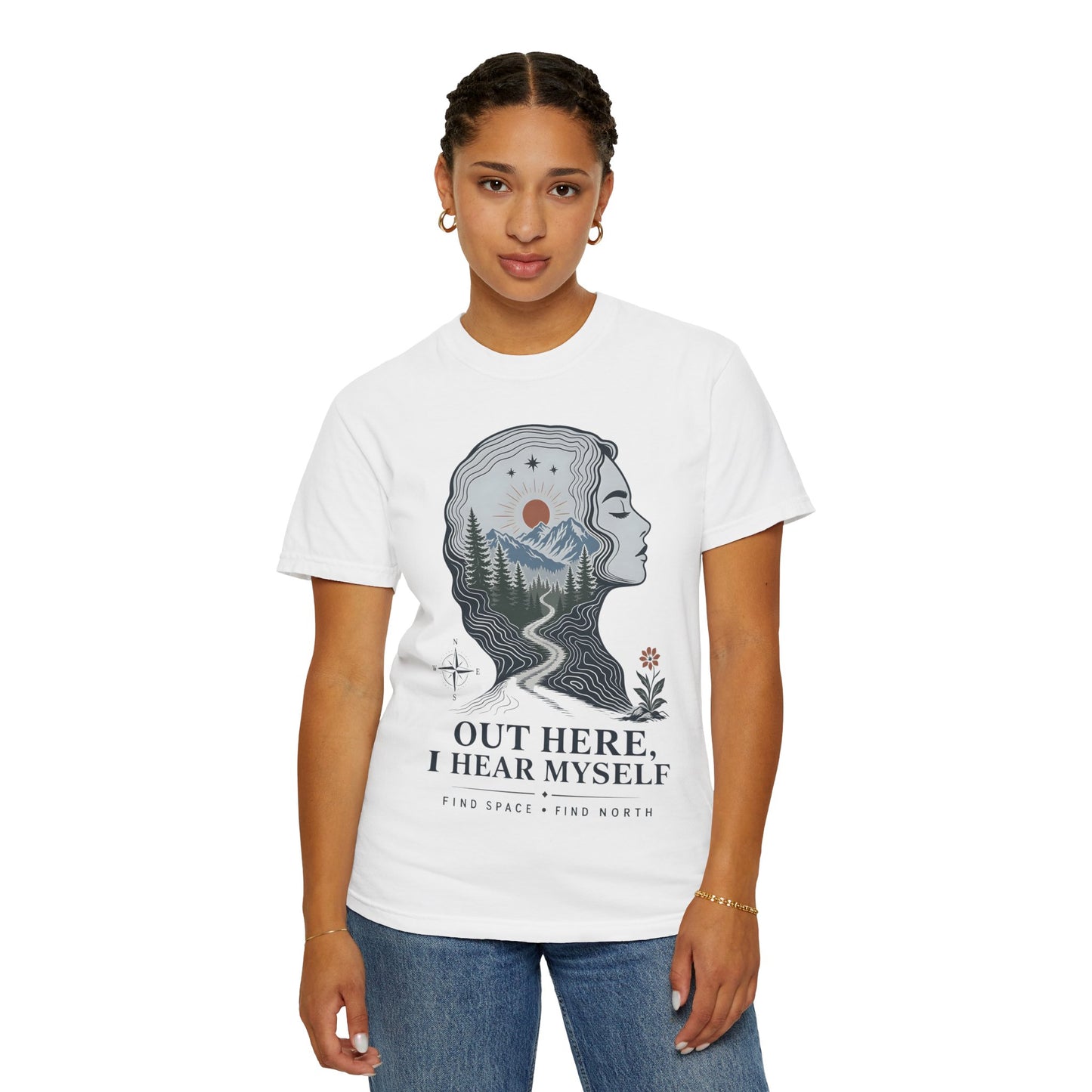 Out Here I Hear Myself Graphic T-Shirt — Nature-Inspired Adventure Tee