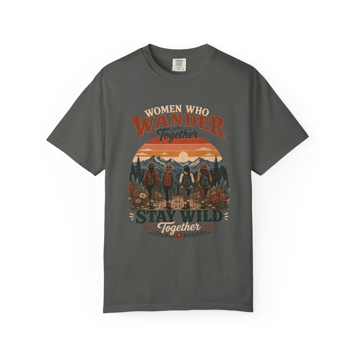 Women Who Wander Together T-Shirt — 'Stay Wild' Outdoor Adventure Tee