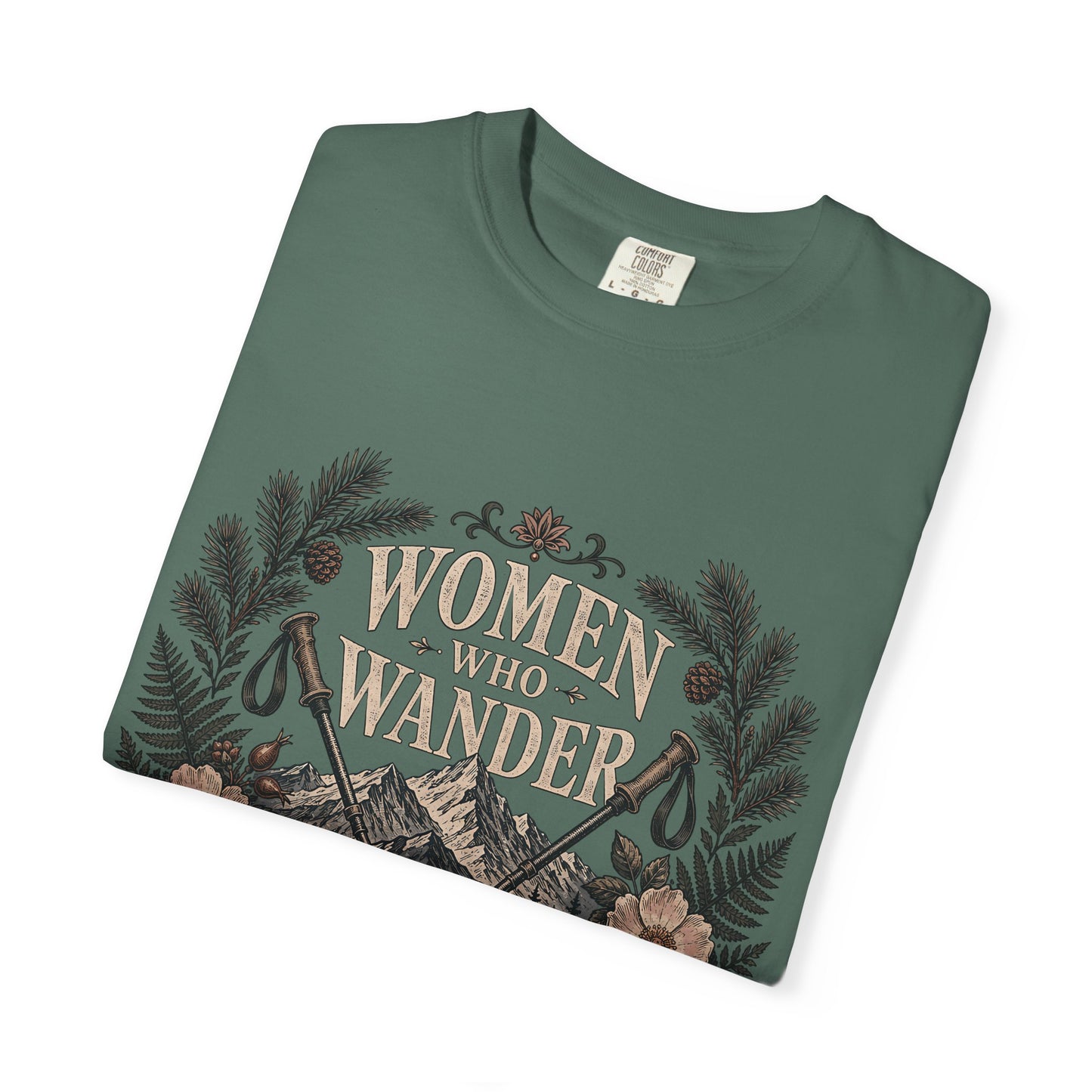 Women Who Wander T-Shirt — Adventure Floral Graphic Tee (“Always Finding Home”)