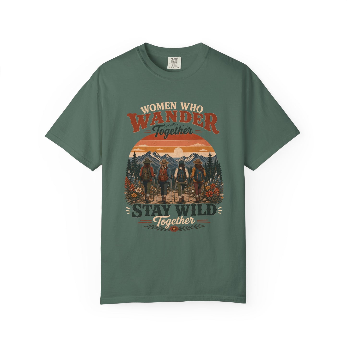 Women Who Wander Together T-Shirt — 'Stay Wild' Outdoor Adventure Tee