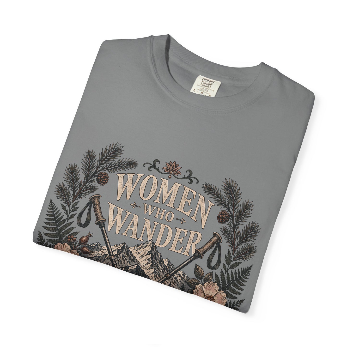 Women Who Wander T-Shirt — Adventure Floral Graphic Tee (“Always Finding Home”)