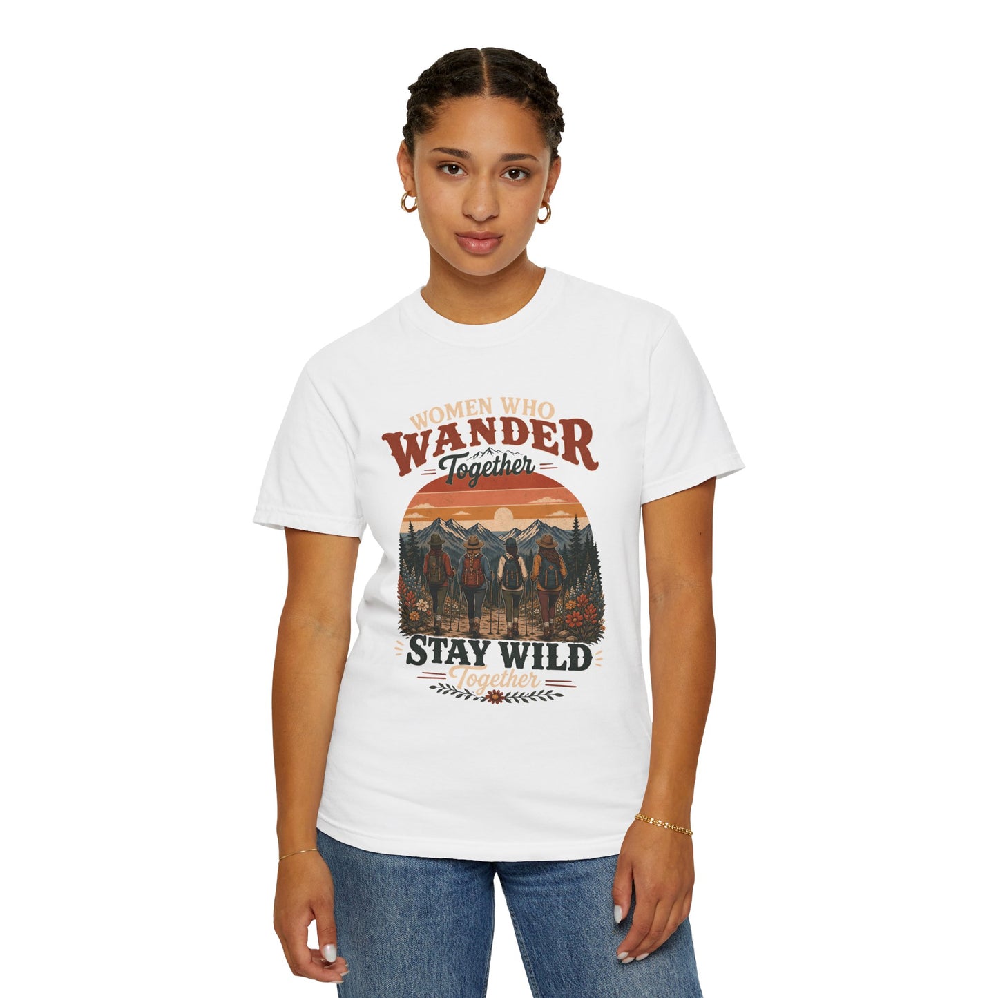 Women Who Wander Together T-Shirt — 'Stay Wild' Outdoor Adventure Tee