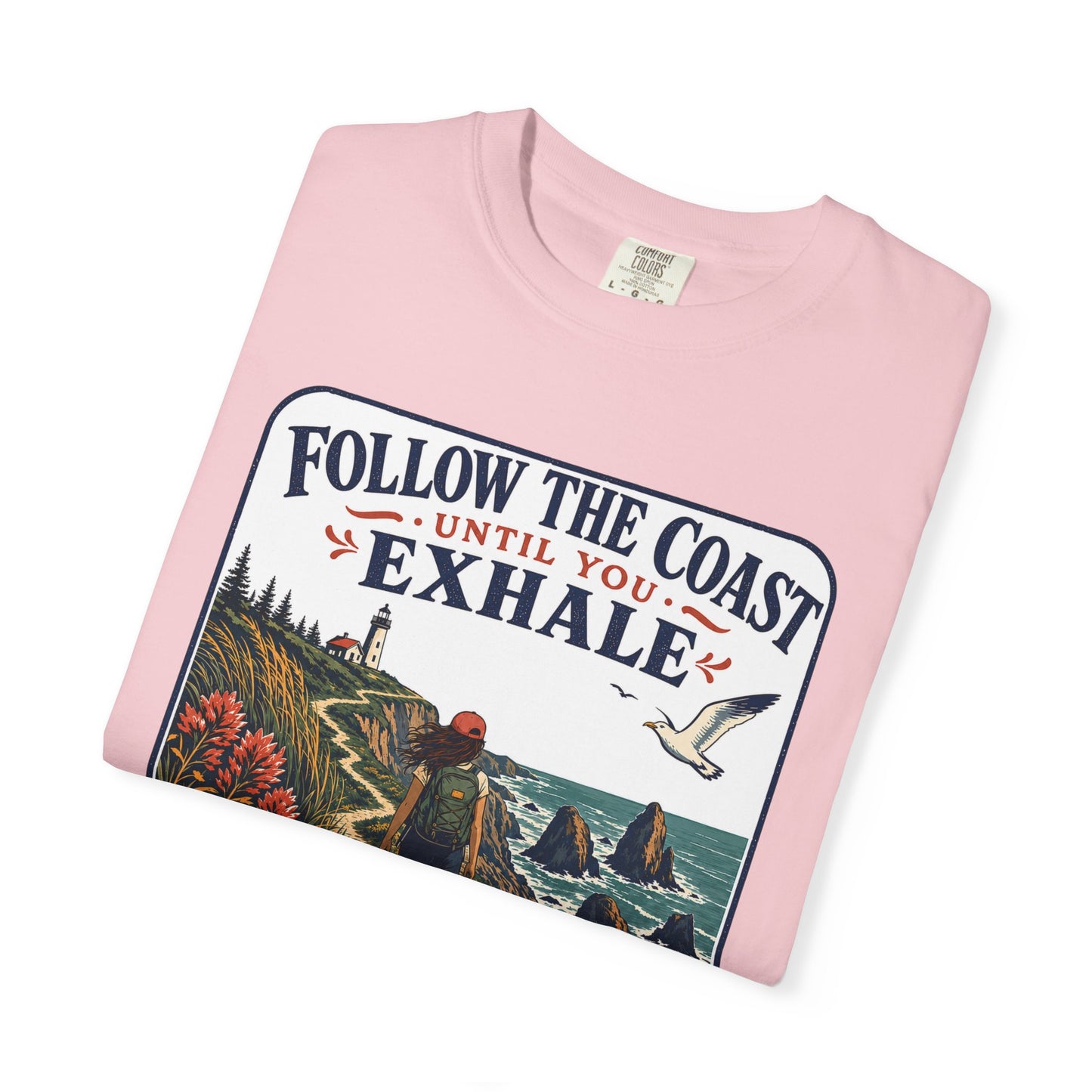 Coastal Hike T-Shirt — "Follow the Coast Until You Exhale" Outdoor Graphic Tee