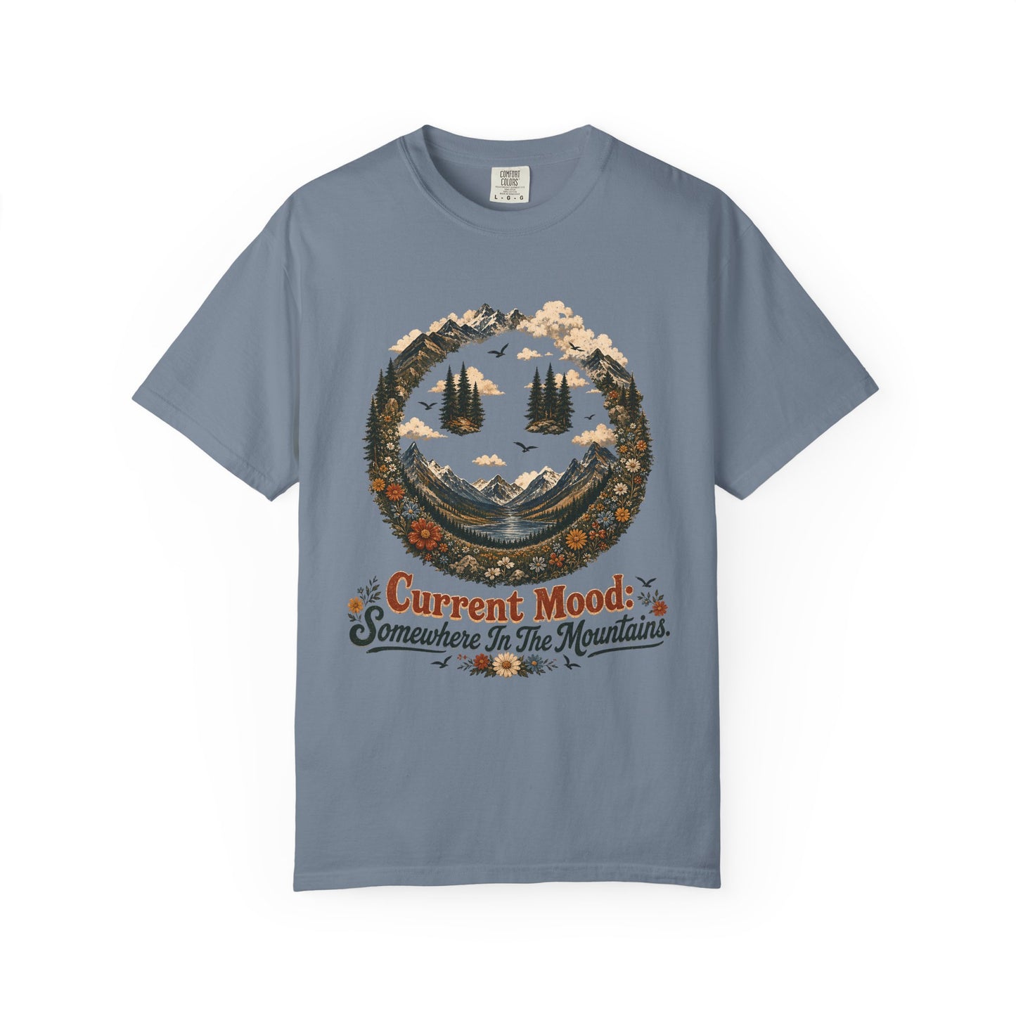 Somewhere In The Mountains T-Shirt — "Current Mood" Outdoor Graphic Tee