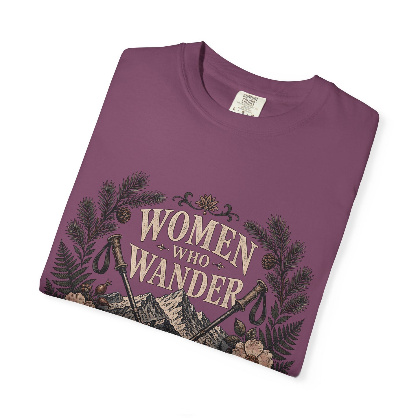 Women Who Wander T-Shirt — Adventure Floral Graphic Tee (“Always Finding Home”)