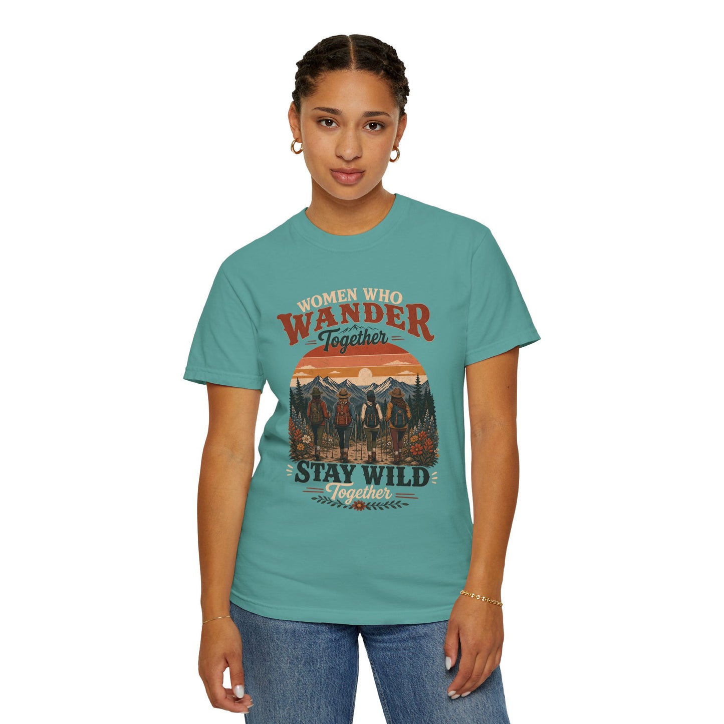 Women Who Wander Together T-Shirt — 'Stay Wild' Outdoor Adventure Tee