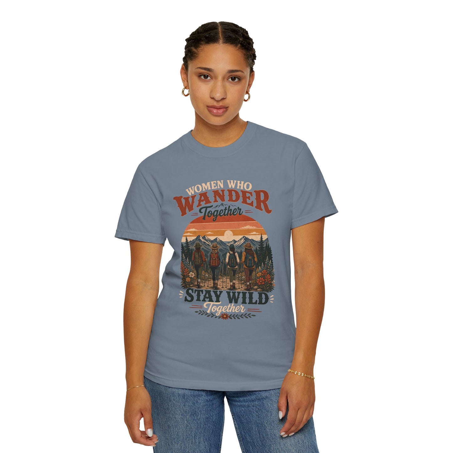 Women Who Wander Together T-Shirt — 'Stay Wild' Outdoor Adventure Tee