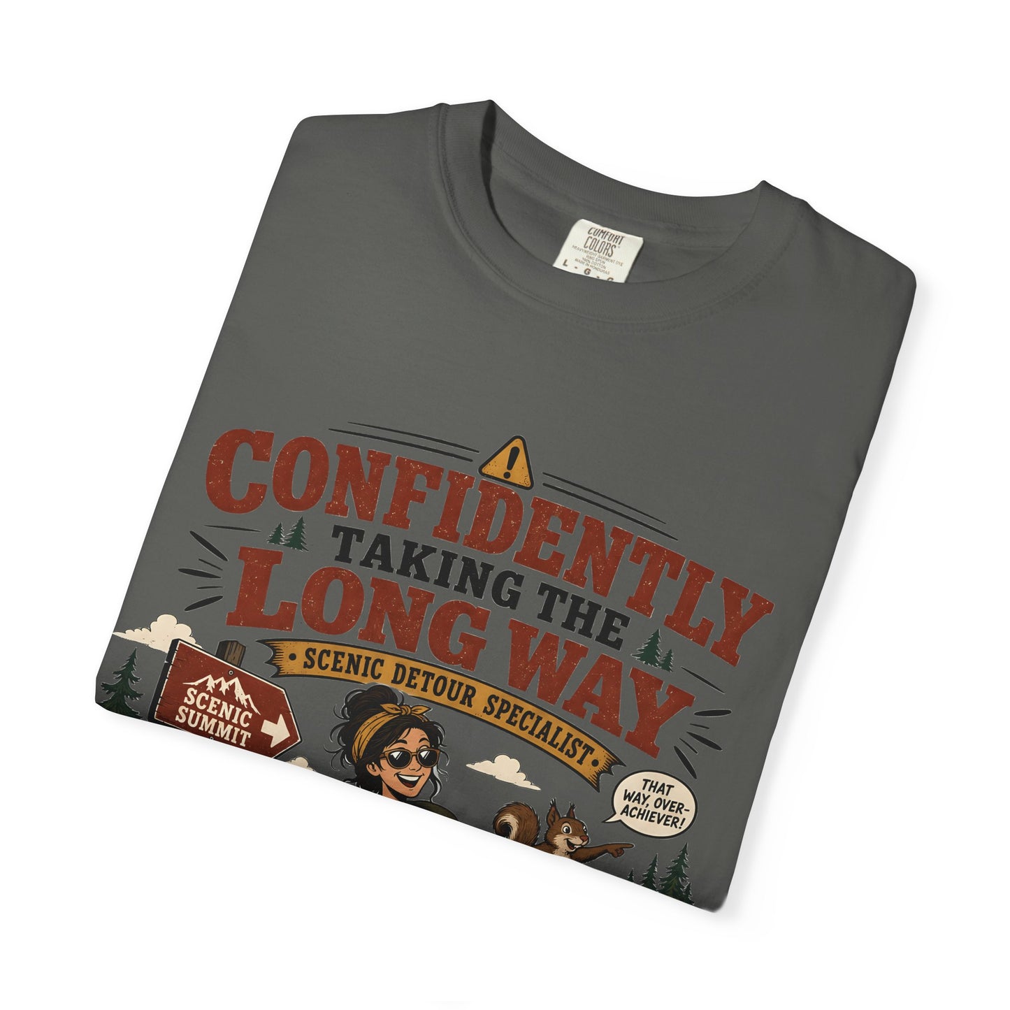 Confidently Taking the Long Way T-Shirt — Funny Hiking Adventure Graphic Tee
