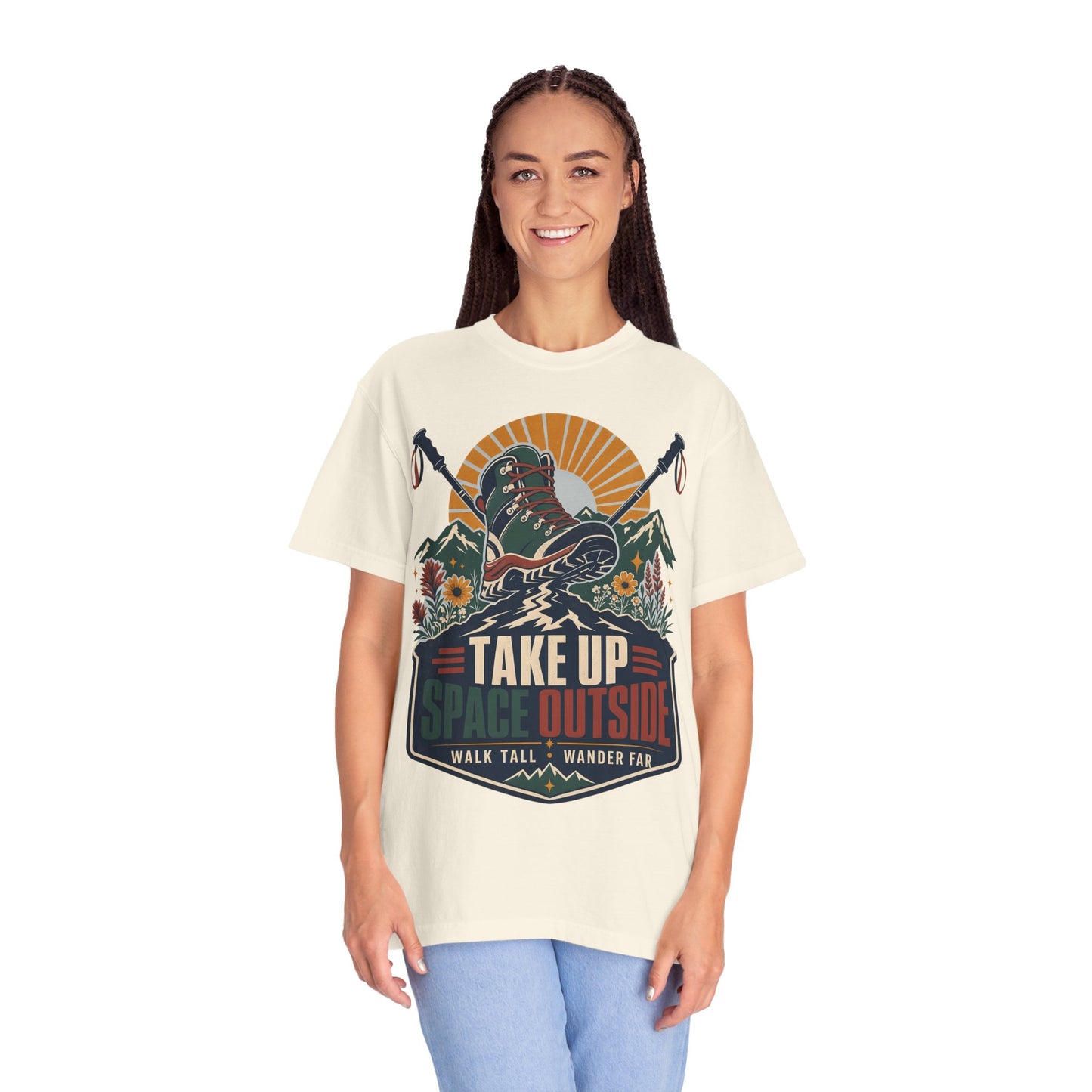 Take Up Space Outside Hiking T-Shirt — 'Walk Tall, Wander Far' Outdoor Adventure Tee